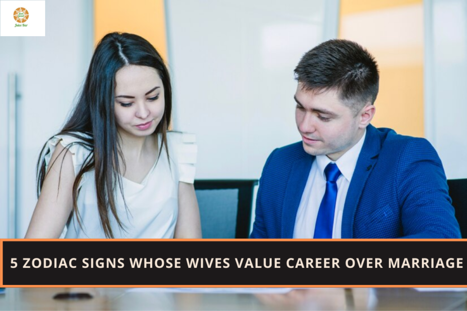 5 Zodiac Signs whose Wives Value Career Over Marriage