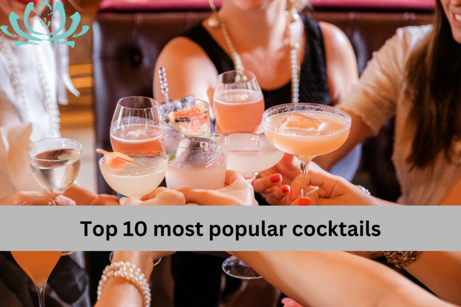 Top 10 most popular cocktails